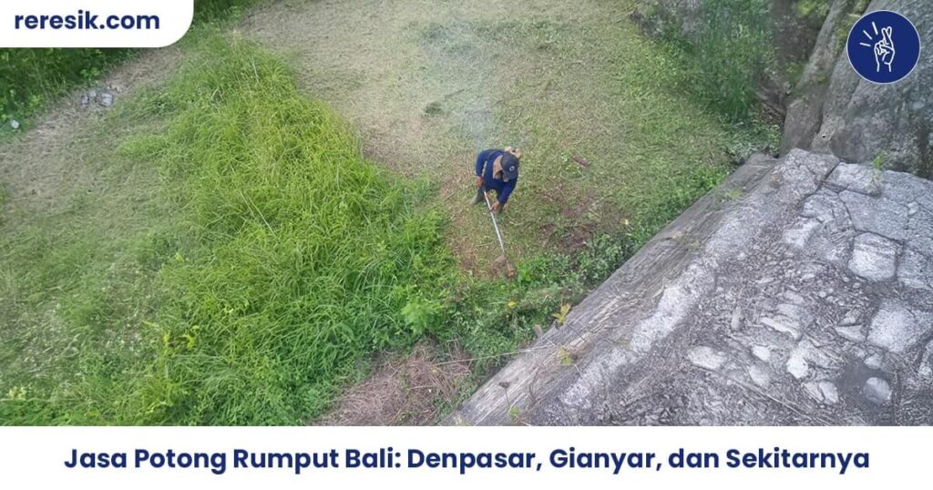 Jasa potong rumput Bali Panggilan area Denpasar, Gianyar, dan Lainnya