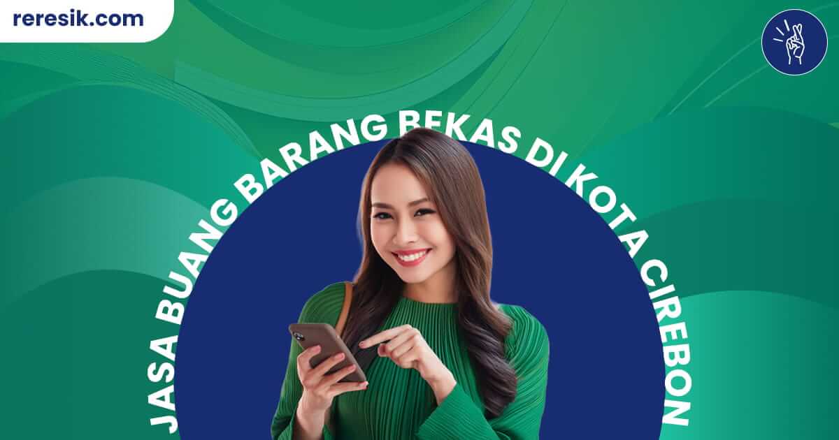 Jasa buang barang-barang bekas di Cirebon